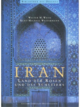 Iran - Land der Rosen und des Schleiers